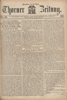 Thorner Zeitung. 1871, Nro. 102 (29 April)