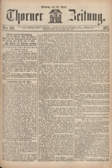 Thorner Zeitung. 1871, Nro. 103 (30 April)
