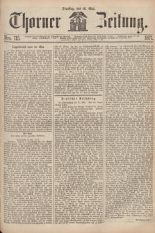 Thorner Zeitung. 1871, Nro. 115 (16 Mai)