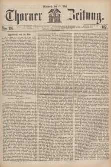 Thorner Zeitung. 1871, Nro. 116 (17 Mai)