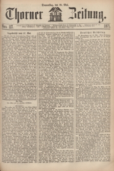 Thorner Zeitung. 1871, Nro. 117 (18 Mai)