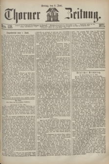 Thorner Zeitung. 1871, Nro. 128 (2 Juni)