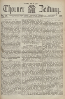 Thorner Zeitung. 1871, Nro. 137 (13 Juni)