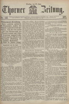 Thorner Zeitung. 1871, Nro. 149 (27 Juni)