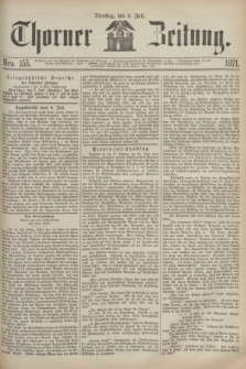 Thorner Zeitung. 1871, Nro. 155 (4 Juli)