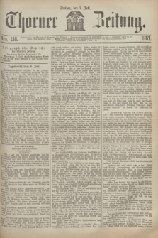 Thorner Zeitung. 1871, Nro. 158 (7 Juli)