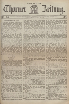 Thorner Zeitung. 1871, Nro. 164 (14 Juli)