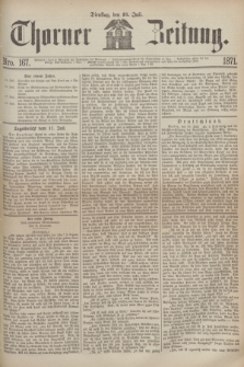 Thorner Zeitung. 1871, Nro. 167 (18 Juli)