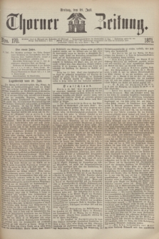 Thorner Zeitung. 1871, Nro. 170 (21 Juli)