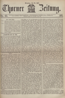 Thorner Zeitung. 1871, Nro. 172 (23 Juli)