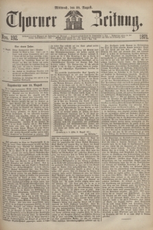 Thorner Zeitung. 1871, Nro. 192 (16 August)