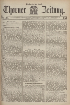 Thorner Zeitung. 1871, Nro. 197 (22 August) + dod.