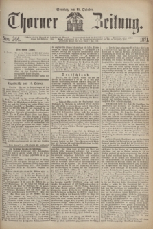 Thorner Zeitung. 1871, Nro. 244 (15 Oktober)