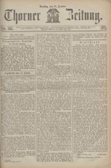 Thorner Zeitung. 1871, Nro. 245 (17 October)