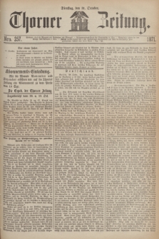 Thorner Zeitung. 1871, Nro. 257 (31 October)