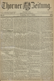 Thorner Zeitung : Gegründet 1760. 1874, Nro. 6 (8 Januar)