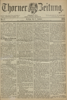 Thorner Zeitung : Gegründet 1760. 1874, Nro. 7 (9 Januar)