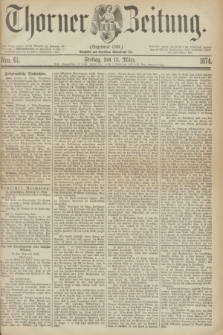 Thorner Zeitung : Gegründet 1760. 1874, Nro. 61 (13 März) + wkładka