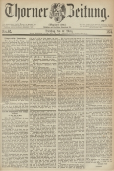 Thorner Zeitung : Gegründet 1760. 1874, Nro. 64 (17 März)