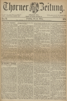 Thorner Zeitung : Gegründet 1760. 1874, Nro. 70 (24 März)