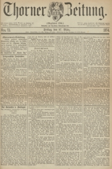Thorner Zeitung : Gegründet 1760. 1874, Nro. 73 (27 März)