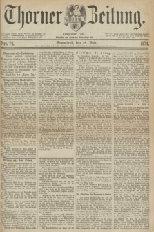 Thorner Zeitung : Gegründet 1760. 1874, Nro. 74 (28 März)