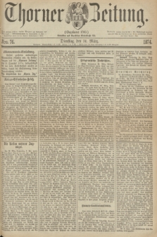 Thorner Zeitung : Gegründet 1760. 1874, Nro. 76 (31 März)