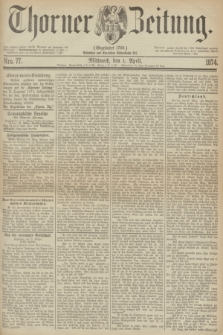Thorner Zeitung : Gegründet 1760. 1874, Nro. 77 (1 April)