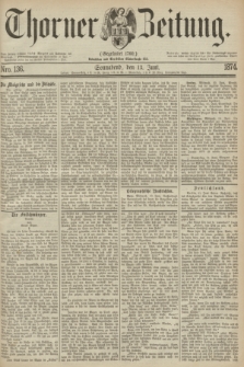 Thorner Zeitung : Gegründet 1760. 1874, Nro. 136 (13 Juni)