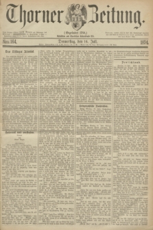 Thorner Zeitung : Gegründet 1760. 1874, Nro. 164 (16 Juli)
