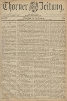 Thorner Zeitung : Gegründet 1760. 1874, Nro. 296 (17 Dezember)