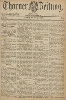 Thorner Zeitung : Gegründet 1760. 1874, Nro. 300 (22 Dezember)