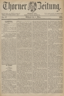 Thorner Zeitung : Gegründet 1760. 1876, Nro. 57 (8 März)