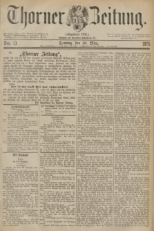 Thorner Zeitung : Gegründet 1760. 1876, Nro. 73 (26 März) + dod.