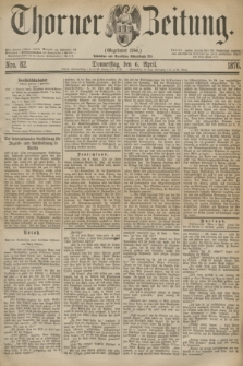 Thorner Zeitung : Gegründet 1760. 1876, Nro. 82 (6 April)