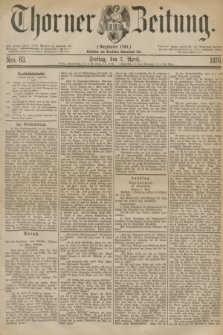 Thorner Zeitung : Gegründet 1760. 1876, Nro. 83 (7 April)
