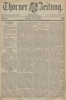 Thorner Zeitung : Gegründet 1760. 1876, Nro. 112 (14 Mai)