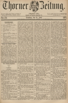 Thorner Zeitung : Gegründet 1760. 1876, Nro. 134 (11 Juni) + wkładka
