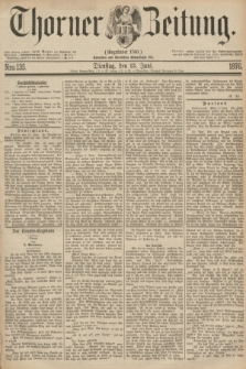Thorner Zeitung : Gegründet 1760. 1876, Nro. 135 (13 Juni)
