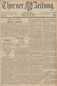 Thorner Zeitung : Gegründet 1760. 1876, Nro. 150 (30 Juni) + wkładka