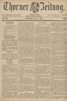 Thorner Zeitung : Gegründet 1760. 1876, Nro. 155 (6 Juli)