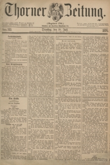Thorner Zeitung : Gegründet 1760. 1876, Nro. 165 (18 Juli)