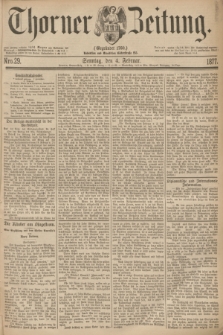 Thorner Zeitung : Gegründet 1760. 1877, Nro. 29 (4 Februar) + dod.