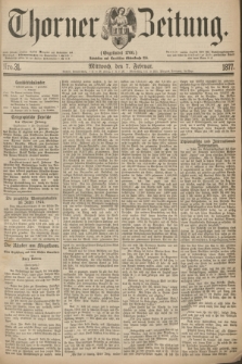 Thorner Zeitung : Gegründet 1760. 1877, Nro. 31 (7 Februar)