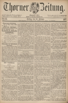 Thorner Zeitung : Gegründet 1760. 1877, Nro. 45 (23 Februar)