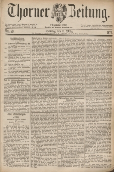 Thorner Zeitung : Gegründet 1760. 1877, Nro. 59 (11 März) + dod.