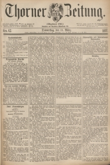 Thorner Zeitung : Gegründet 1760. 1877, Nro. 62 (15 März)
