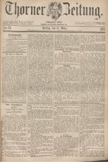 Thorner Zeitung : Gegründet 1760. 1877, Nro. 63 (16 März)