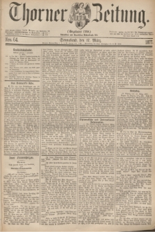 Thorner Zeitung : Gegründet 1760. 1877, Nro. 64 (17 März)