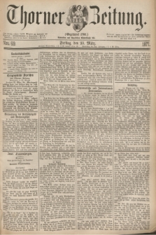 Thorner Zeitung : Gegründet 1760. 1877, Nro. 69 (23 März) + wkładka